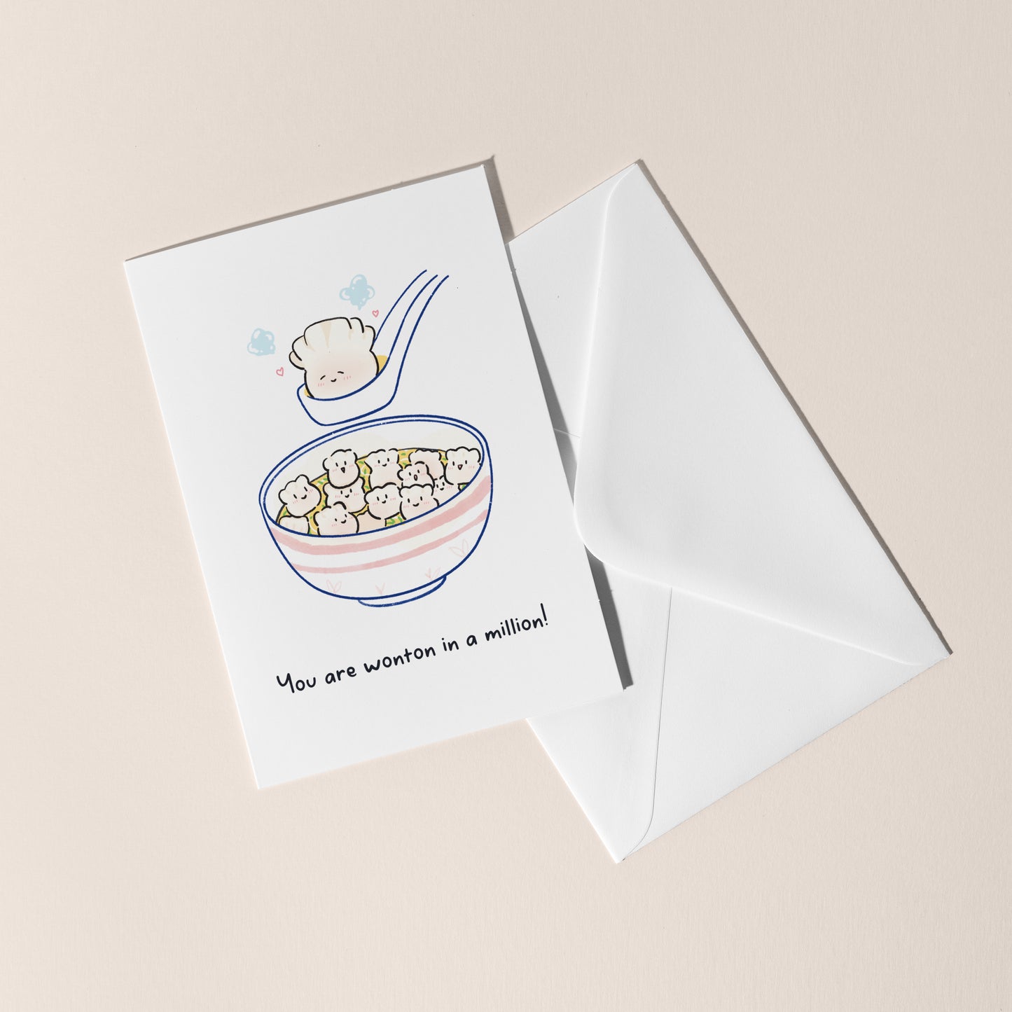 You're Wonton in a Million Greeting Card